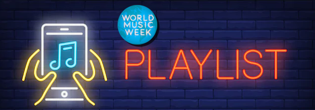 World Music Week My Playlist
